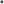 •